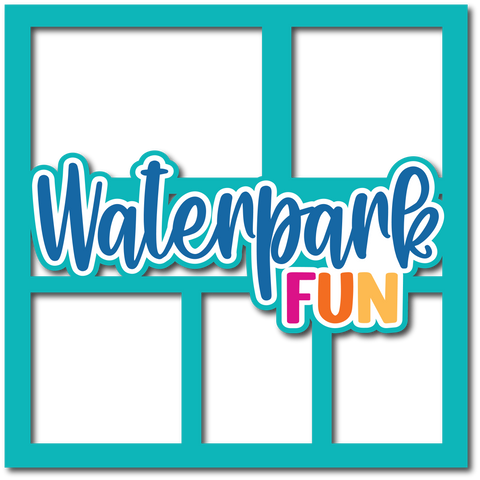 Waterpark Fun - Layered Overlay - Digital Cut File - SVG - INSTANT DOWNLOAD