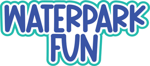 Waterpark Fun - Scrapbook Page Title Die Cut