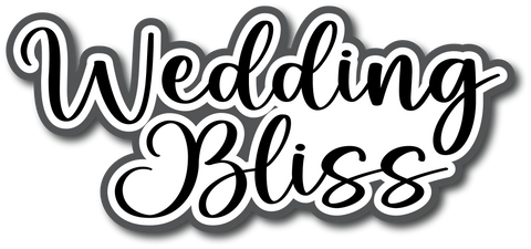 Wedding Bliss - Scrapbook Page Title Die Cut