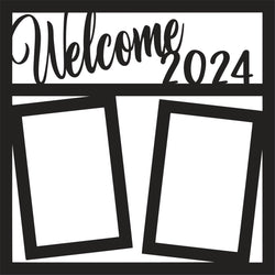 Welcome 2024 - 2 Vertical Frames - Scrapbook Page Overlay Die Cut - Choose a Color