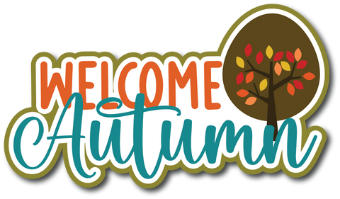 Welcome Autumn - Scrapbook Page Title Die Cut