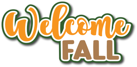 Welcome Fall - Scrapbook Page Title Die Cut