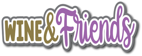 Wine & Friends - Scrapbook Page Title Sticker