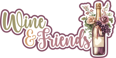 Wine & Friends - Scrapbook Page Title Sticker