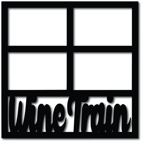 Wine Train - 4 Frames - Digital Cut File - SVG - INSTANT DOWNLOAD