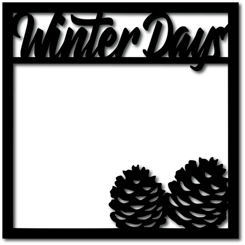 Winter Days - Digital Cut File - SVG - INSTANT DOWNLOAD