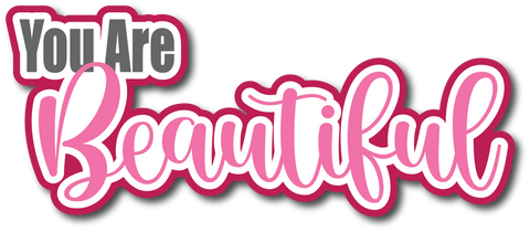 You are Beautiful - Scrapbook Page Title Die Cut