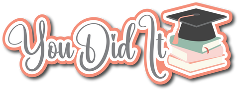 You Did It - Scrapbook Page Title Sticker