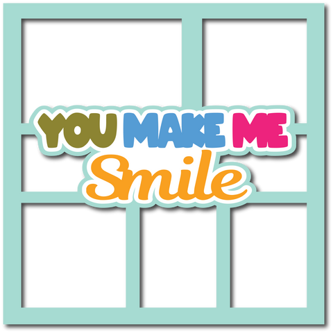 You Make Me Smile - Layered Overlay - Digital Cut File - SVG - INSTANT DOWNLOAD