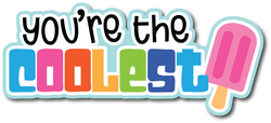 You're the Cooleset - Scrapbook Page Title Sticker