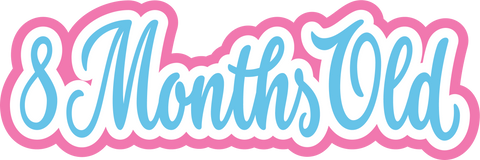 8 Month Old - Scrapbook Page Title Sticker