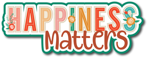 Happiness Matters - Scrapbook Page Title Sticker