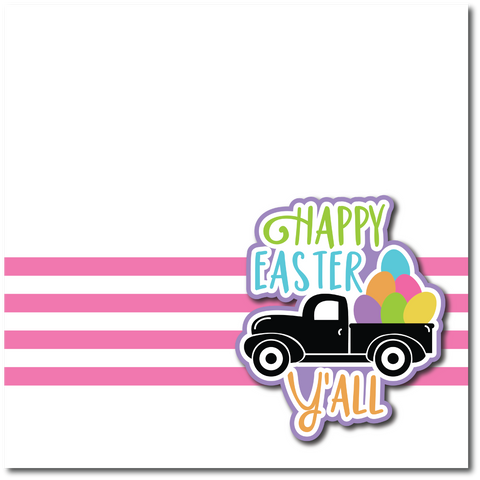 Happy Easter Y'all - Printed Premade Scrapbook Page 12x12 Layout