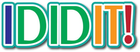 I DId It! - Scrapbook Page Title Sticker