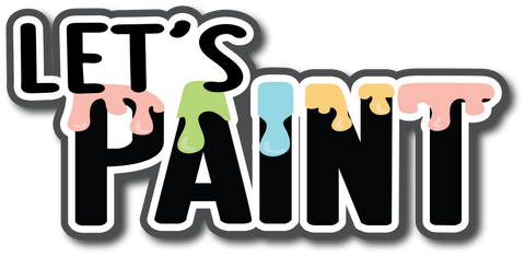 Let's Paint - Scrapbook Page Title Sticker
