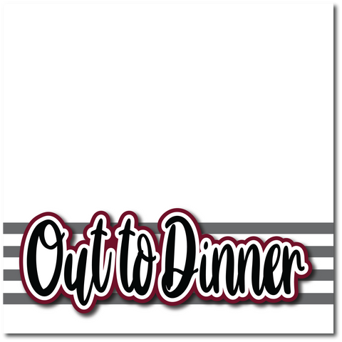 Out to Dinner - Printed Premade Scrapbook Page 12x12 Layout