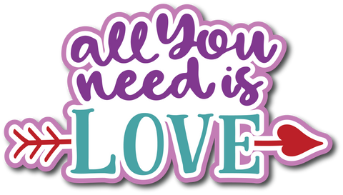 All You Need is Love - Scrapbook Page Title Sticker