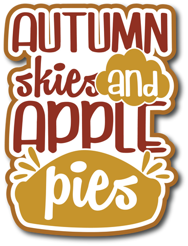 Autumn Skies and Apple Pies - Scrapbook Page Title Sticker