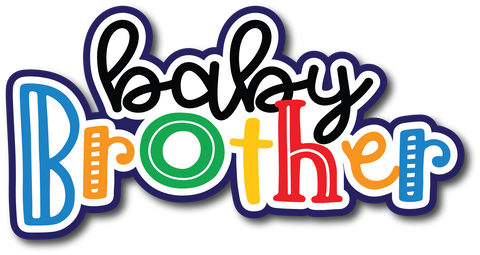 Baby Brother - Scrapbook Page Title Sticker