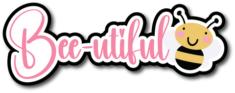 Bee-utiful - Scrapbook Page Title Sticker