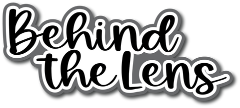 Behind the Lens - Scrapbook Page Title Sticker