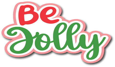 Be Jolly - Scrapbook Page Title Sticker