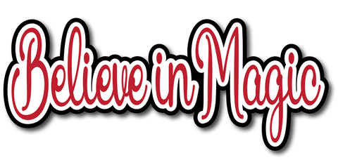 Believe in Magic - Scrapbook Page Title Sticker