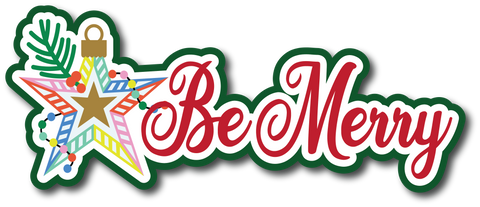 Be Merry - Scrapbook Page Title Sticker