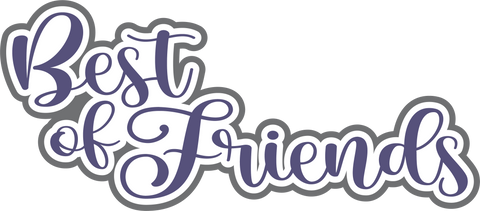Best of Friends - Scrapbook Page Title Sticker