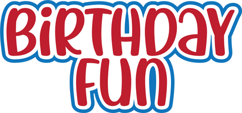 Birthday Fun - Scrapbook Page Title Sticker