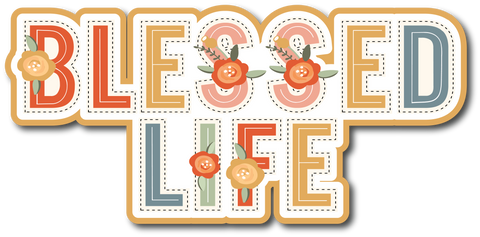 Blessed Life - Scrapbook Page Title Sticker