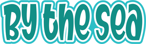By the Sea - Scrapbook Page Title Sticker