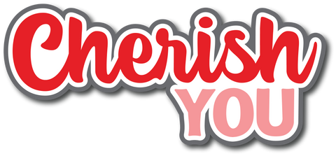 Cherish You - Scrapbook Page Title Sticker