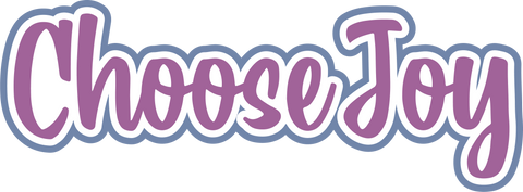 Choose Joy - Scrapbook Page Title Sticker