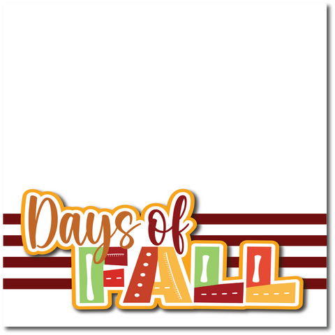 Days of Fall - Printed Premade Scrapbook Page 12x12 Layout