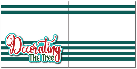 Decorating the Tree - Printed Premade Scrapbook (2) Page 12x12 Layout