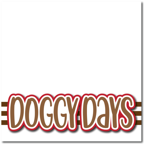Doggy Days - Printed Premade Scrapbook Page 12x12 Layout