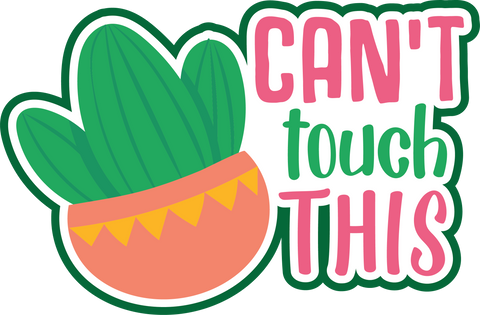 Can't Touch This - Cactus - Scrapbook Page Title Sticker