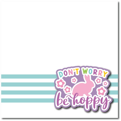 Don't Worry Be Hoppy - Printed Premade Scrapbook Page 12x12 Layout