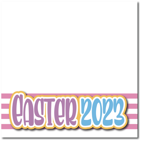 Easter 2023 - Printed Premade Scrapbook Page 12x12 Layout