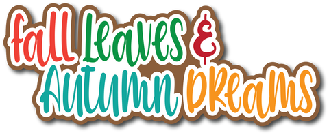 Fall Leaves & Autumn Dreams - Scrapbook Page Title Sticker
