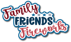 Family Friends Fireworks - Scrapbook Page Title Sticker
