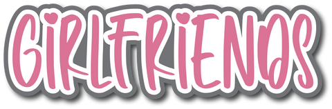 Girlfriends - Scrapbook Page Title Sticker
