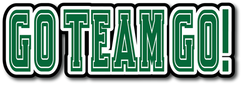 Go Team Go! - Scrapbook Page Title Sticker
