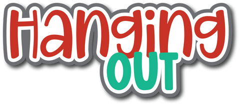 Hanging Out - Scrapbook Page Title Sticker