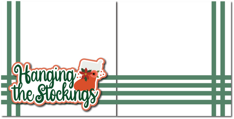 Hanging the Stockings - Printed Premade Scrapbook (2) Page 12x12 Layout