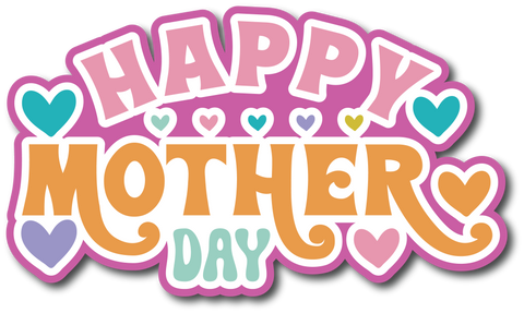Happy Mother's Day - Scrapbook Page Title Sticker