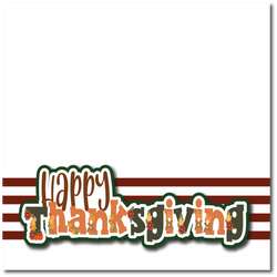 Happy Thanksgiving - Printed Premade Scrapbook Page 12x12 Layout