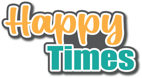 Happy Times - Scrapbook Page Title Sticker