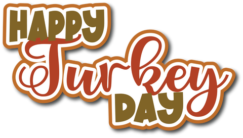 Happy Turkey Day - Scrapbook Page Title Sticker